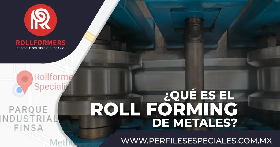 ¿Qué es el roll forming de metales?